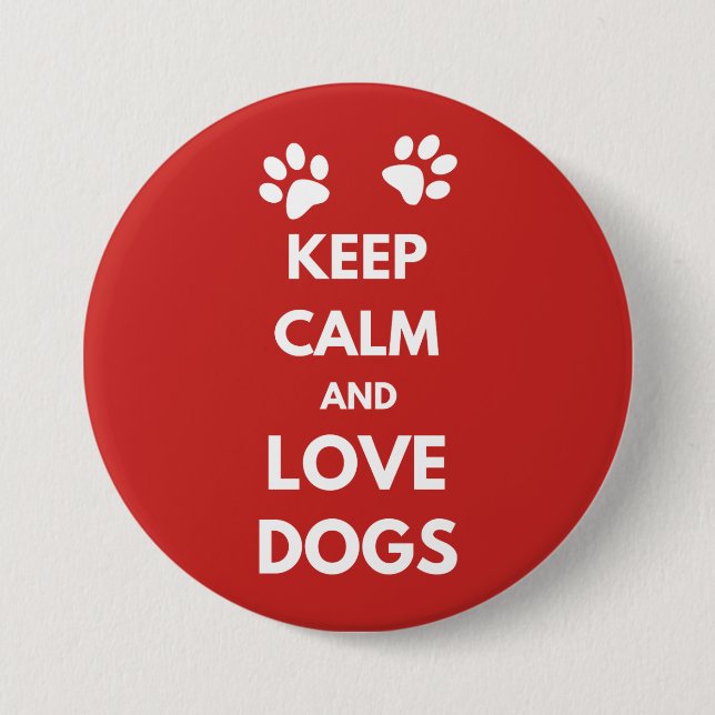 Badge Rond 7,6 Cm Keep calm and love dogs (Devant)