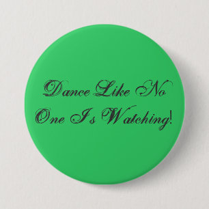 Badge Rond 7,6 Cm La danse comme personne observe !