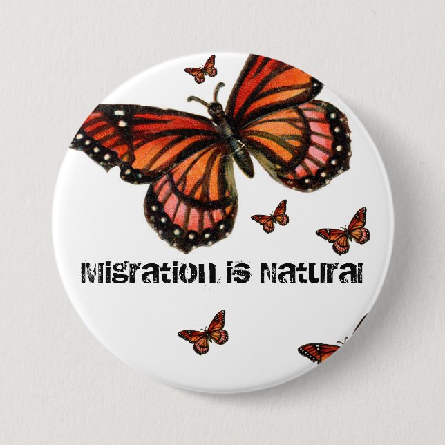 Badge Rond 7,6 Cm La migration est monarque naturel (Devant)