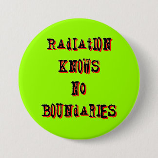 Badge Rond 7,6 Cm La radioactivité ne connaît pas de frontières cont