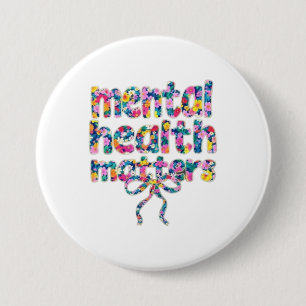 Badge Rond 7,6 Cm 🌸 La santé mentale, ça compte Design floral
