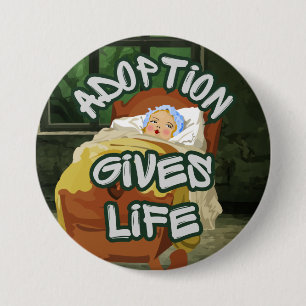 Badge Rond 7,6 Cm L'adoption donne la vie