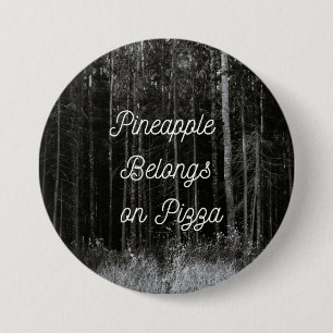 Badge Rond 7,6 Cm L'ananas appartient à la pizza