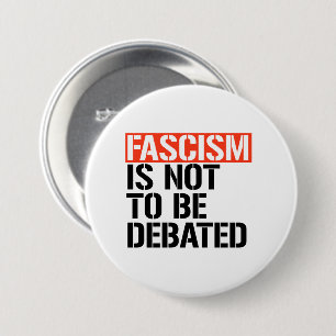 Badge Rond 7,6 Cm Le fascisme ne doit pas être débattu