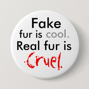 Badge Rond 7,6 Cm Le faux, fourrure est, cool., vraie fourrure est,
