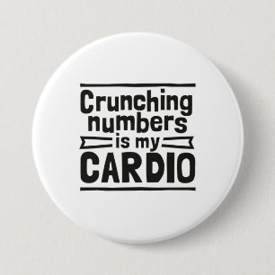 Badge Rond 7,6 Cm Les Chiffres De Crunching Est Mon Cardio