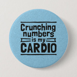 Badge Rond 7,6 Cm Les Chiffres De Crunching Est Mon Cardio