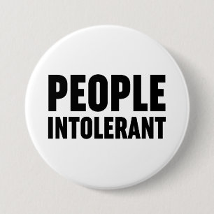 Badge Rond 7,6 Cm Les gens intolérants