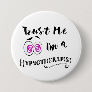 Badge Rond 7,6 Cm L'insigne d'hypnotiseur font confiance que je je