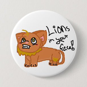 Badge Rond 7,6 Cm Lions dans votre visage ! bouton