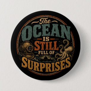 Badge Rond 7,6 Cm L'océan est encore plein de surprises