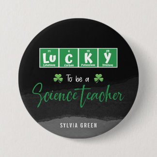 Badge Rond 7,6 Cm Lucky to Be a Science Teacher - Custom St Patrick