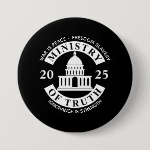 Badge Rond 7,6 Cm Maison Blanche du Ministère de la Vérité 2025