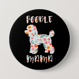 Badge Rond 7,6 Cm Maman Caniche Fleuriste Amoureux de Chien