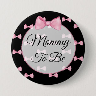Badge Rond 7,6 Cm Maman doit être rose Bow Baby shower Bouton noir