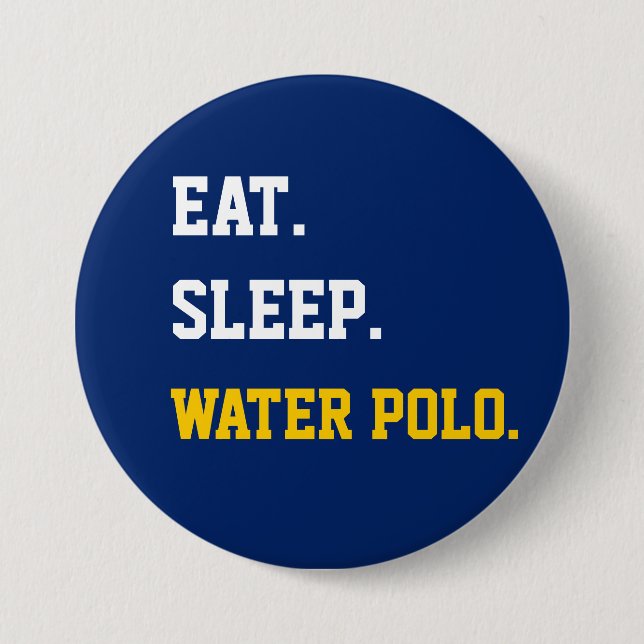 Badge Rond 7,6 Cm Mange Sleep Water polo (Devant)