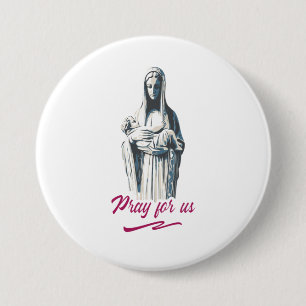 Badge Rond 7,6 Cm Marie mère de jésus, priez pour nous. catholique