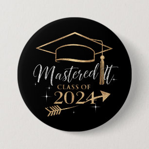 Badge Rond 7,6 Cm Mastered It Class of 2024 Graduation Cadfts for He