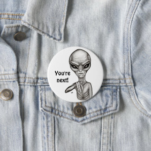 Badge Rond 7,6 Cm Mauvais Alien, Tu es le prochain !