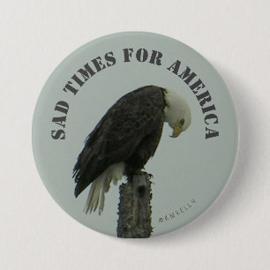Badge Rond 7,6 Cm Mauvais Moments Pour l'Amérique - 