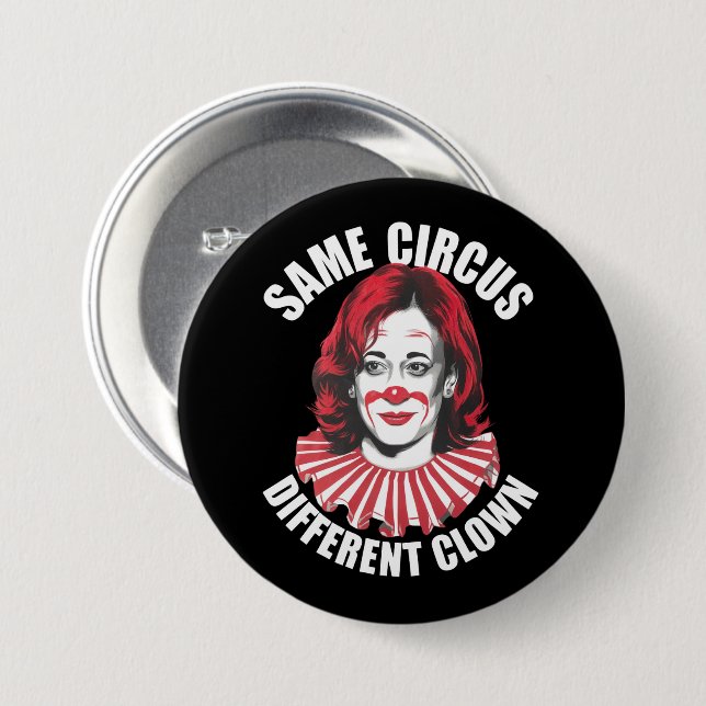 Badge Rond 7,6 Cm Même Cirque Clown différent Anti Kamala 2024 (Devant & derrière)