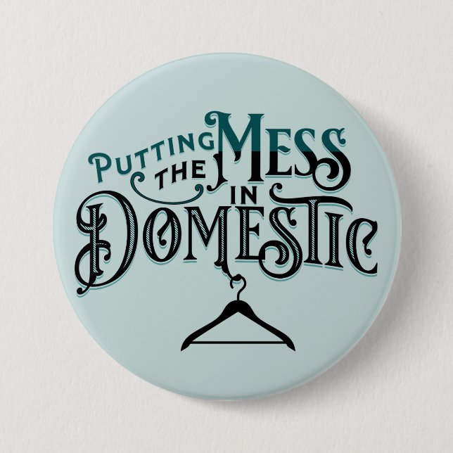 Badge Rond 7,6 Cm Mettre le mess au pays (Devant)