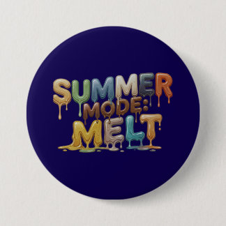 Badge Rond 7,6 Cm Mode Été : Fonte – Texte qui fond drôle