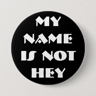 Badge Rond 7,6 Cm MON NAMEIS NOTHEY - customisé