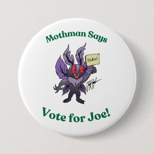 Badge Rond 7,6 Cm Mothman dit voter pour Joe