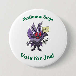 Badge Rond 7,6 Cm Mothman dit voter pour Joe
