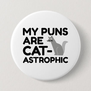 Badge Rond 7,6 Cm My Puns Are Catastrophic
