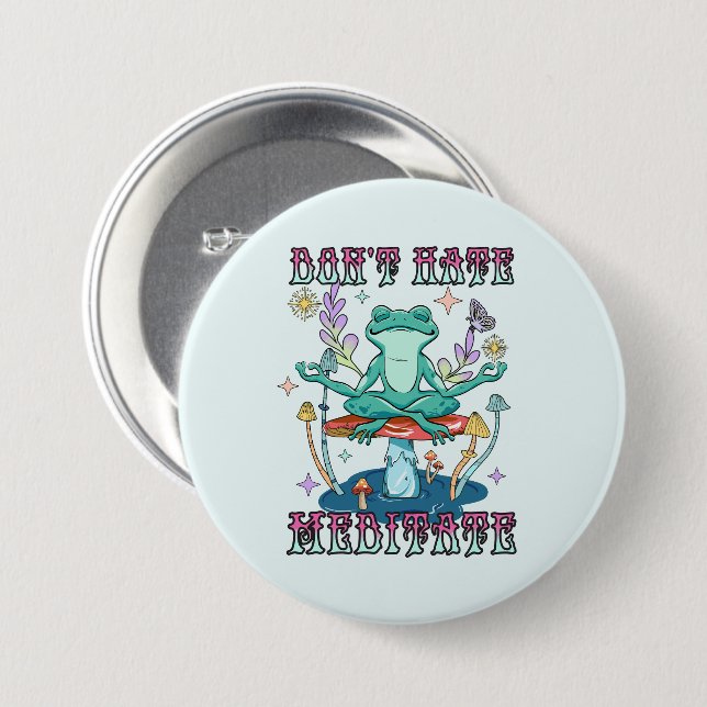 Badge Rond 7,6 Cm Ne déteste pas, méditez (Devant & derrière)