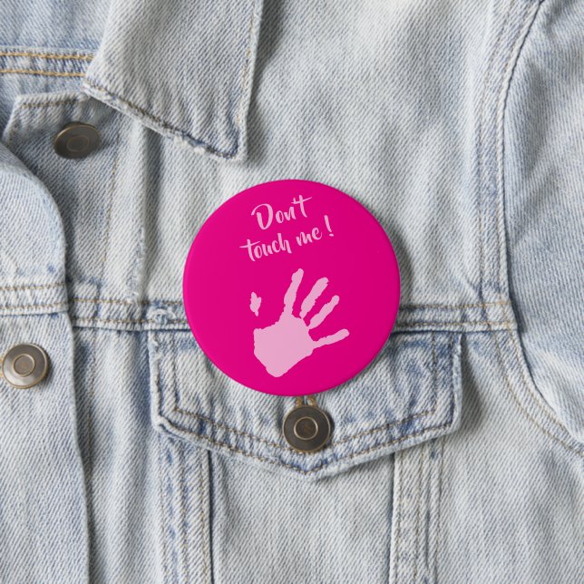 Badge Rond 7,6 Cm Ne me touche pas - Mains (En situation)