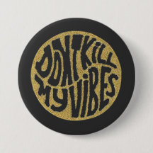 Ne pas tuer mes Vibes modèle 1 Bouton