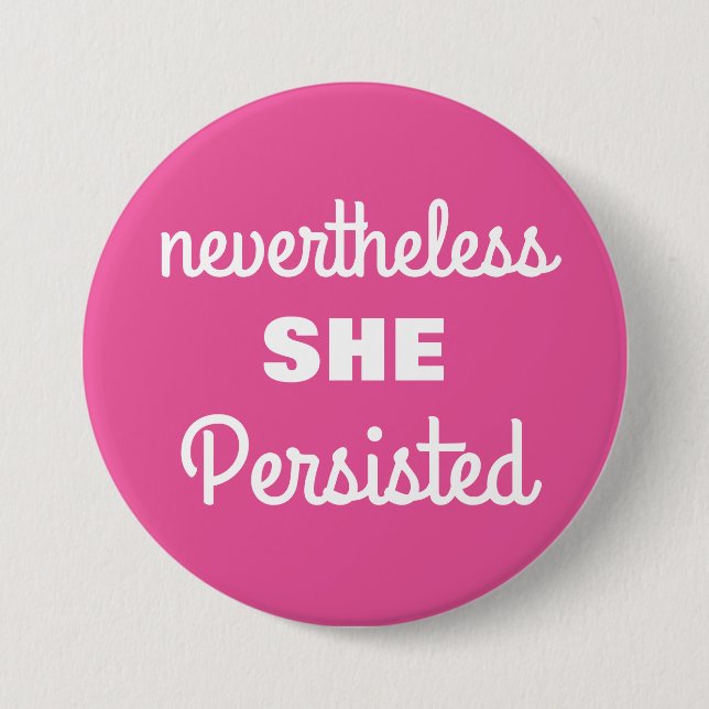 Badge Rond 7,6 Cm Néanmoins elle a persisté (Devant)