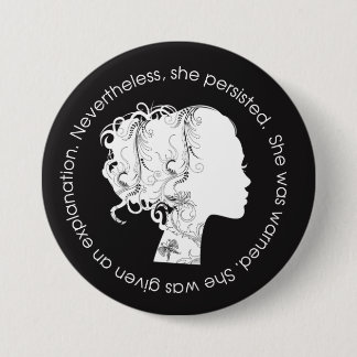 Badge Rond 7,6 Cm Néanmoins, elle a persisté (le blanc)