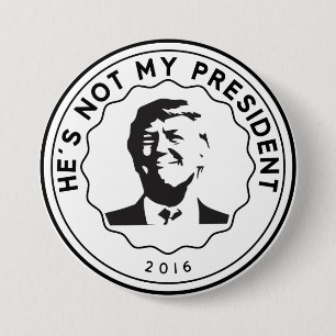 Badge Rond 7,6 Cm Non mon insigne de bouton de président