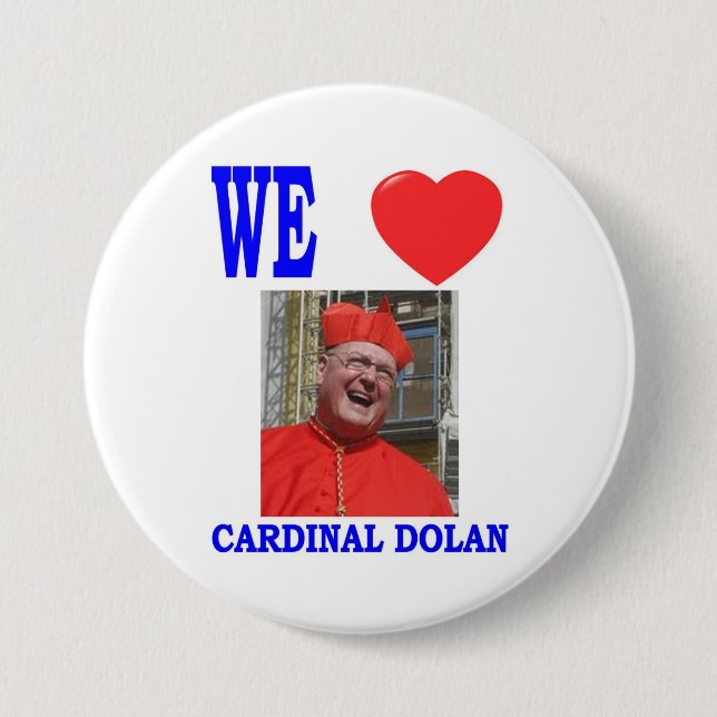 BADGE ROND 7,6 CM NOUS AIMONS LE CARDINAL DOLAN (Devant)