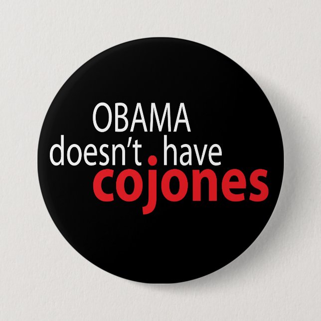 Badge Rond 7,6 Cm Obama n'a pas Cojones (Devant)
