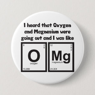 Badge Rond 7,6 Cm Oxygène Et Magnésium OMG