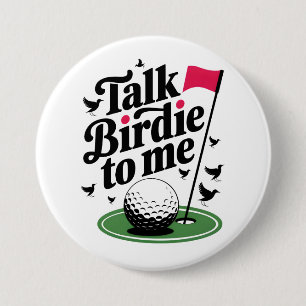 Badge Rond 7,6 Cm Parle Birdie à moi Funny golf pun