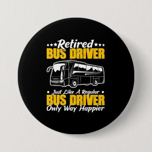 Badge Rond 7,6 Cm Pilote de bus retraité