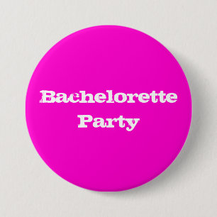 Badge Rond 7,6 Cm Pin de partie de Bachelorette