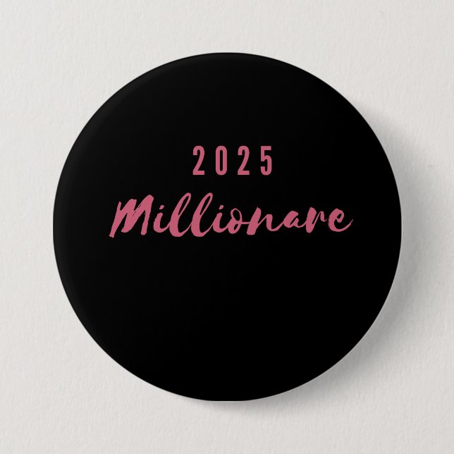 Badge Rond 7,6 Cm pin millionnaire 2025 (Devant)