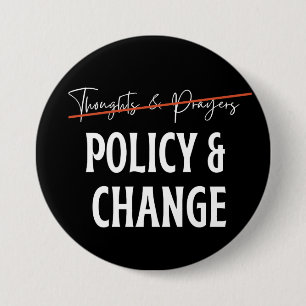 Badge Rond 7,6 Cm Policy Not Prayers Gun Control 