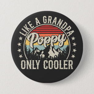 Badge Rond 7,6 Cm Poppie comme un grand-père seulement Glacière Retr