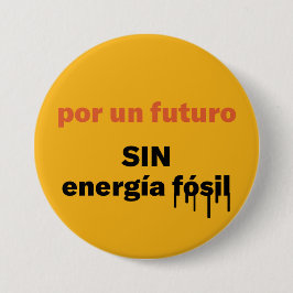 Badge Rond 7,6 Cm por un futuro, SIN energia fosil Button