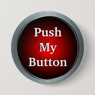 Badge Rond 7,6 Cm Poussez mon Pin de bouton