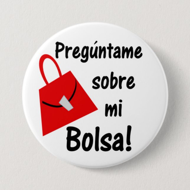 Badge Rond 7,6 Cm Preguntame Sobre MI Bolsa (Devant)