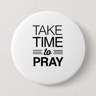 Badge Rond 7,6 Cm Prenez du temps de prier